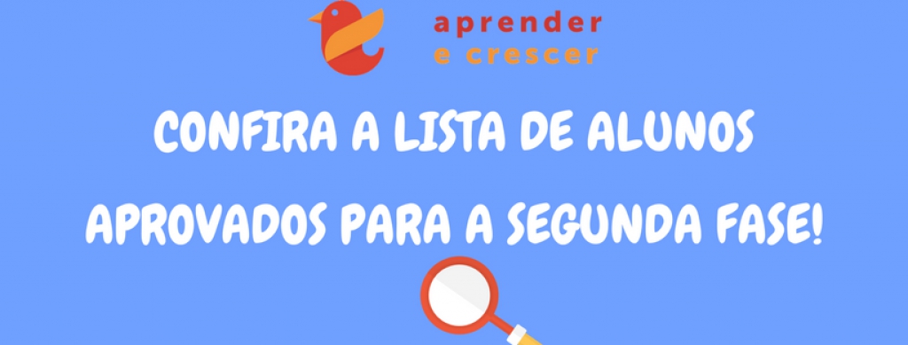 Candidatos selecionados para a 2° fase projeto Aprender e Crescer 2018