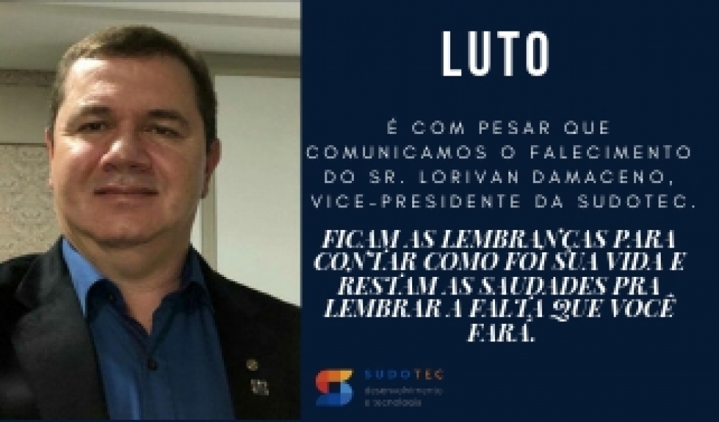 Falecimento do Vice-Precidente da Sudotec, Sr. Lorivan Damaceno