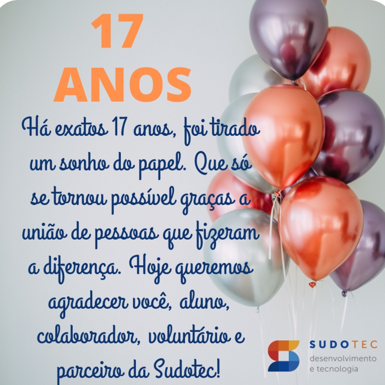 SUDOTEC COMPLETA 17 ANOS!